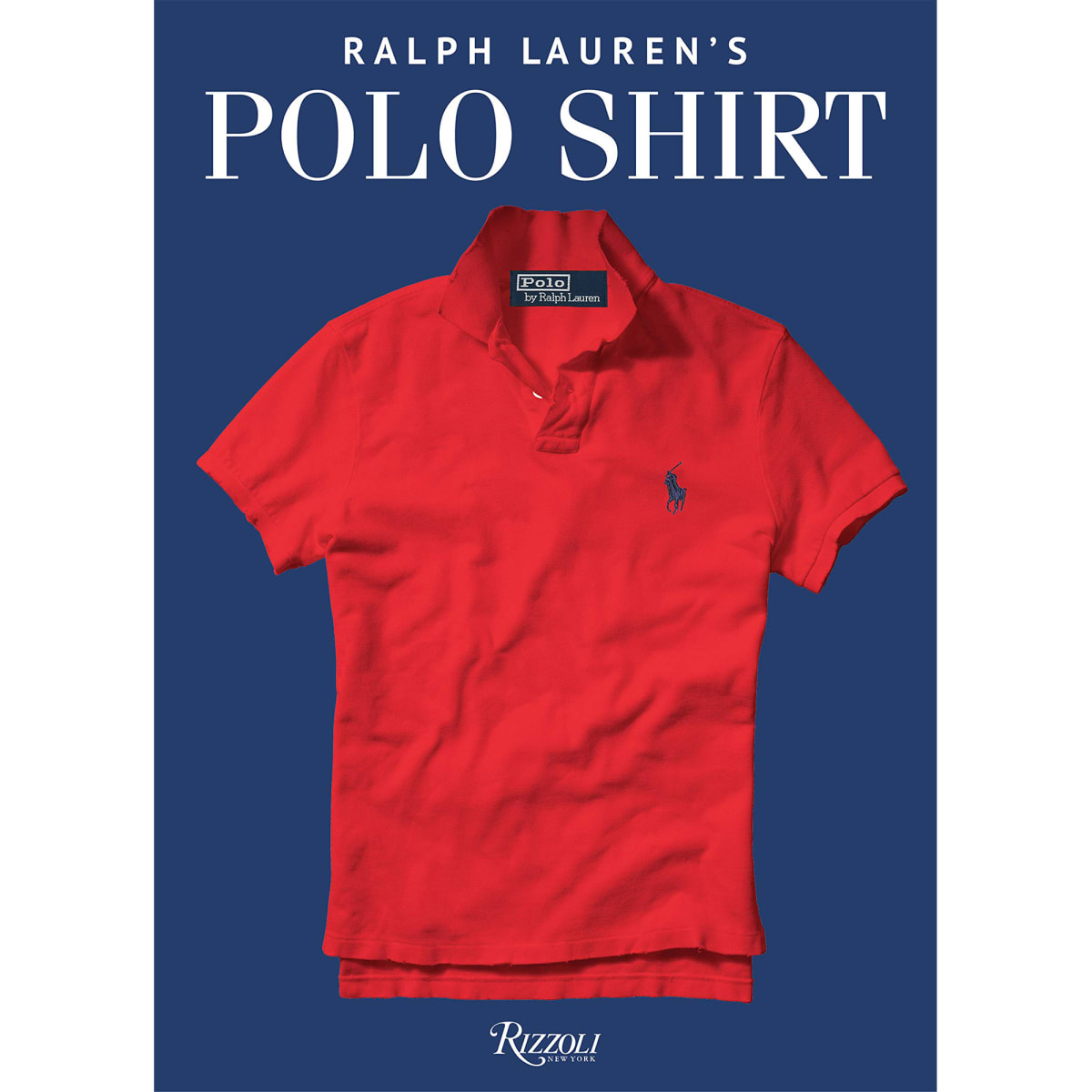 Rizzoli and Ralph Lauren's upcoming book takes a look back at the history  of the iconic Polo Shirt - Acquire